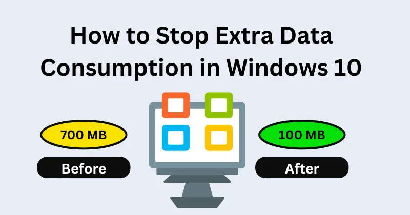 How to Stop Extra Data Consumption in Windows 10