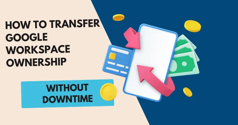 how to transfer google workspace ownership