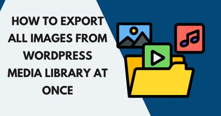 Export all images from WordPress Media Library, WordPress Media Library export, export WordPress images, WordPress media export