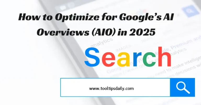 How to Optimize for Google’s AI Overviews (AIO) in 2025